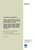 Forsmark site investigation. Fracture mineralogy and 40Ar/39Ar ages of adularia in fracture filling and K-feldspar in breccia. Data from drill cores KFM01C, KFM01D, KFM02B, KFM04A, KFM06A, KFM06B, KFM07A, KFM08A, KFM08B, KFM08C, KFM08D, KFM09A, KFM09B, KFM10A and KFM11A