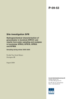 Site investigation SFR. Hydrogeochemical characterisation of groundwater in borehole KFR101 and results from water sampling and analyses in boreholes KFR02, KFR7A, KFR08 and KFR56. Sampling during winter 2008-2009