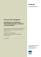 Forsmark site investigation. Identification of catchments, lake-related drainage parameters and lake habitats. Revised December 2007