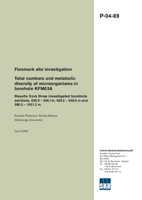 Forsmark site investigation. Total numbers and metabolic diversity of microorganisms in borehole KFM03A. Results from three investigated borehole sections, 639.0-646.1 m, 939.5-946.6 m and 980.0-1001.2 m