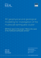 3D geophysical and geological modelling for investigation of the Hudiksvall earthquake cluster. WP2 final report in the project “What is the cause of the Hudiksvall earthquake activity?”