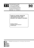 Koppar som kapslingsmaterial för icke upparbetat kärnbränsleavfall. Bedömning ur korrosionssynpunkt. Lägesrapport 1978-03-31 = Copper as canister material for unreprocessed nuclear waste - evaluation with respect to corrosion. Final report 1978-03-31